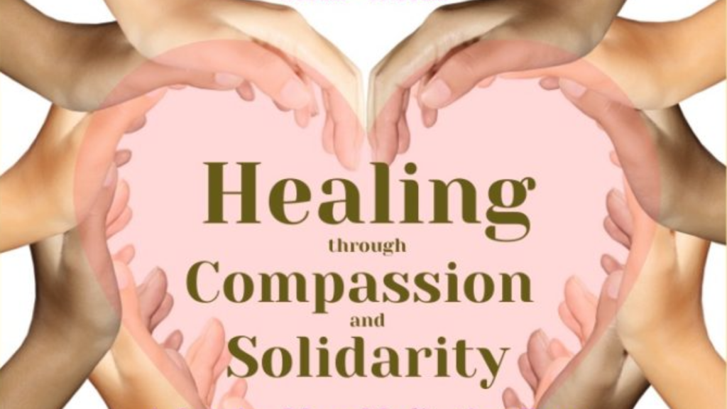 Healing through Compassion & Solidarity